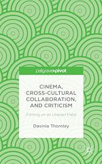 Télécharger le livre :  Cinema, Cross-Cultural Collaboration, and Criticism