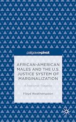 Télécharger le livre :  African-American Males and the U.S. Justice System of Marginalization: A National Tragedy