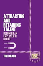 Télécharger le livre :  Attracting and Retaining Talent