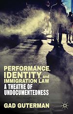Télécharger le livre :  Performance, Identity, and Immigration Law