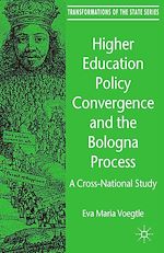 Télécharger le livre :  Higher Education Policy Convergence and the Bologna Process