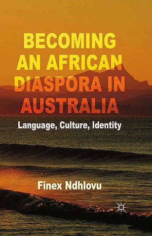 Téléchargez le livre :  Becoming an African Diaspora in Australia