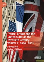 Télécharger le livre :  France, Britain and the United States in the Twentieth Century: Volume 2, 1940–1961