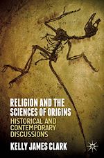 Télécharger le livre :  Religion and the Sciences of Origins