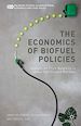 Télécharger le livre :  The Economics of Biofuel Policies