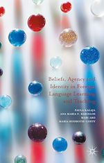 Télécharger le livre :  Beliefs, Agency and Identity in Foreign Language Learning and Teaching