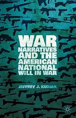 Télécharger le livre :  War Narratives and the American National Will in War