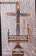Télécharger le livre :  Indigenous Australia and the Unfinished Business of Theology