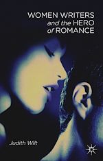 Télécharger le livre :  Women Writers and the Hero of Romance
