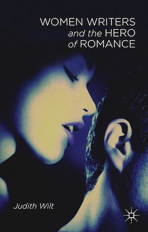 Téléchargez le livre :  Women Writers and the Hero of Romance