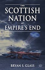 Télécharger le livre :  The Scottish Nation at Empire's End