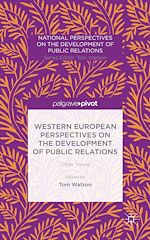 Télécharger le livre :  Western European Perspectives on the Development of Public Relations