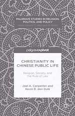 Télécharger le livre :  Christianity in Chinese Public Life: Religion, Society, and the Rule of Law