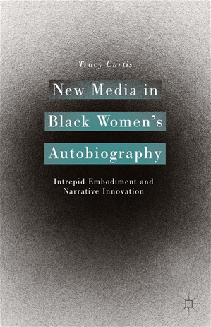 Téléchargez le livre :  New Media in Black Women's Autobiography