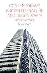 Télécharger le livre :  Contemporary British Literature and Urban Space