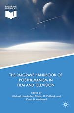 Télécharger le livre :  The Palgrave Handbook of Posthumanism in Film and Television