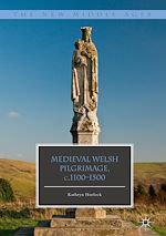 Télécharger le livre :  Medieval Welsh Pilgrimage, c.1100–1500