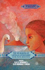 Télécharger le livre :  The Un/Making of Latina/o Citizenship