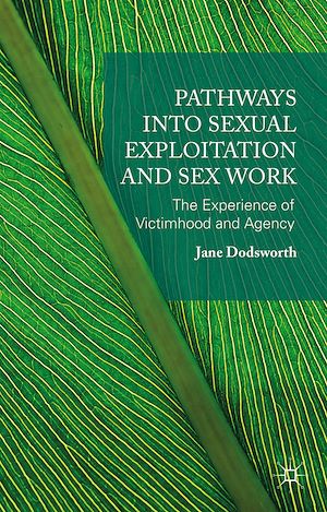 Téléchargez le livre :  Pathways into Sexual Exploitation and Sex Work