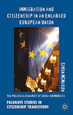 Télécharger le livre :  Immigration and Citizenship in an Enlarged European Union