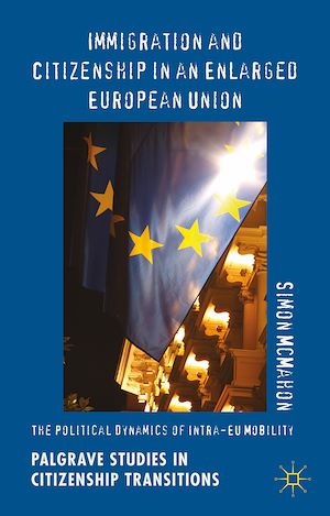 Téléchargez le livre :  Immigration and Citizenship in an Enlarged European Union