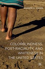 Télécharger le livre :  Colorblindness, Post-raciality, and Whiteness in the United States