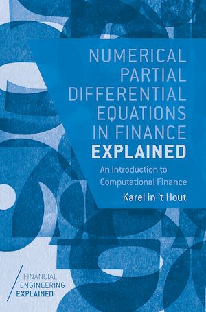 Téléchargez le livre :  Numerical Partial Differential Equations in Finance Explained