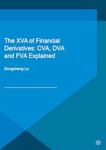 Télécharger le livre :  The XVA of Financial Derivatives: CVA, DVA and FVA Explained