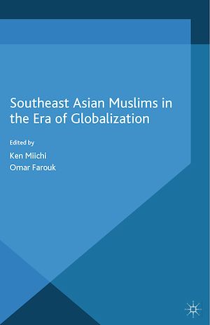 Téléchargez le livre :  Southeast Asian Muslims in the Era of Globalization