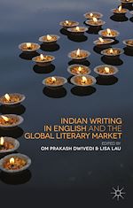 Télécharger le livre :  Indian Writing in English and the Global Literary Market