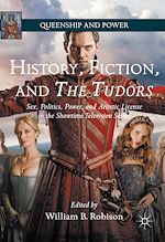 Télécharger le livre :  History, Fiction, and The Tudors