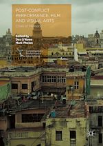 Télécharger le livre :  Post-Conflict Performance, Film and Visual Arts