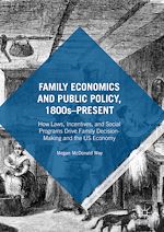 Télécharger le livre :  Family Economics and Public Policy, 1800s–Present