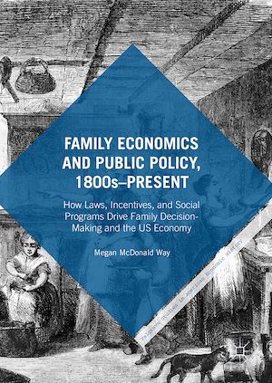 Téléchargez le livre :  Family Economics and Public Policy, 1800s–Present