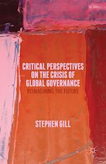 Télécharger le livre :  Critical Perspectives on the Crisis of Global Governance