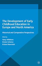 Télécharger le livre :  The Development of Early Childhood Education in Europe and North America