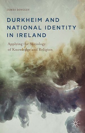 Téléchargez le livre :  Durkheim and National Identity in Ireland