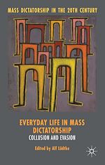 Télécharger le livre :  Everyday Life in Mass Dictatorship