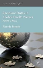 Télécharger le livre :  Recipient States in Global Health Politics