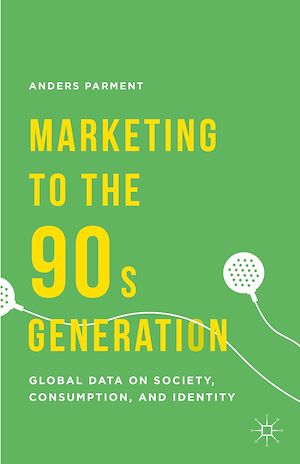 Téléchargez le livre :  Marketing to the 90s Generation