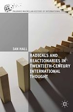 Télécharger le livre :  Radicals and Reactionaries in Twentieth-Century International Thought