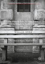 Download this eBook The White Redoubt, the Great Powers and the Struggle for Southern Africa, 1960–1980