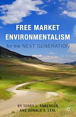 Télécharger le livre :  Free Market Environmentalism for the Next Generation