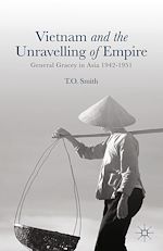 Télécharger le livre :  Vietnam and the Unravelling of Empire