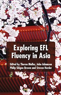 Téléchargez le livre :  Exploring EFL Fluency in Asia