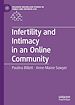Télécharger le livre :  Infertility and Intimacy in an Online Community