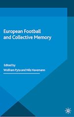 Télécharger le livre :  European Football and Collective Memory