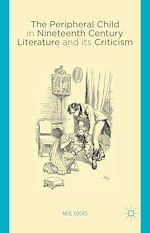 Télécharger le livre :  The Peripheral Child in Nineteenth Century Literature and its Criticism