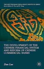 Télécharger le livre :  The Development of the Chinese Financial System and Reform of Chinese Commercial Banks