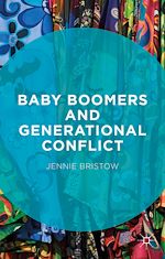 Télécharger le livre :  Baby Boomers and Generational Conflict